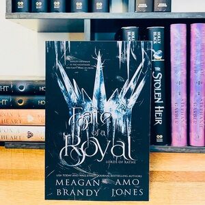 OOP / OG Cover Edition Fate of A Royal by AMO Jones, Meagan Brandy